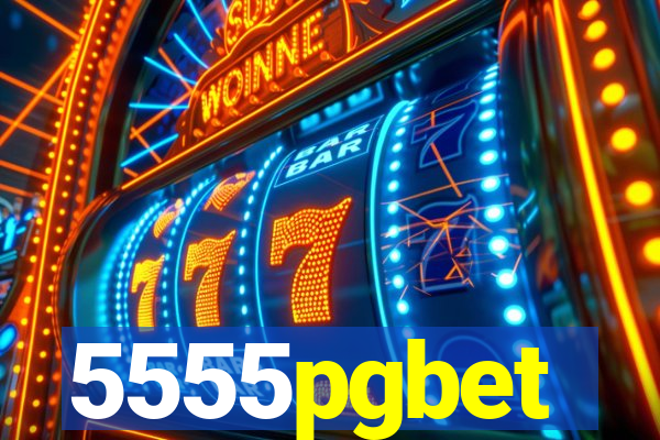 5555pgbet