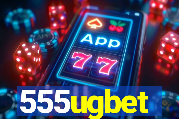 555ugbet