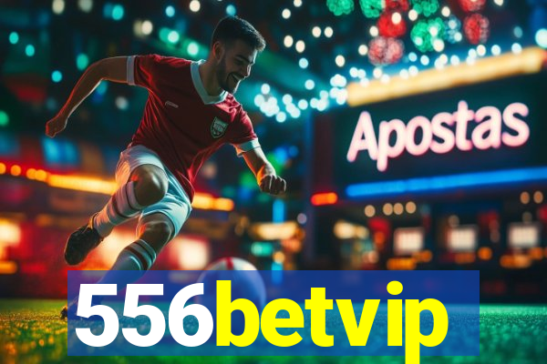 556betvip