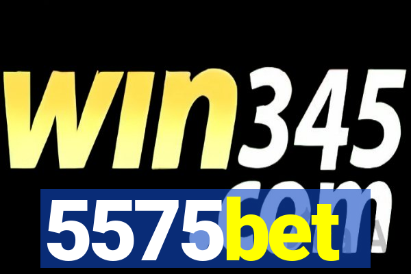 5575bet