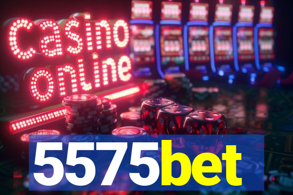 5575bet