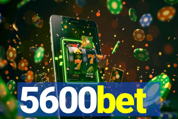 5600bet