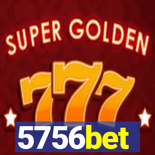5756bet