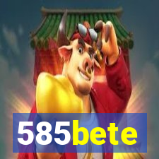 585bete