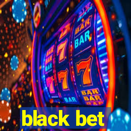 black bet