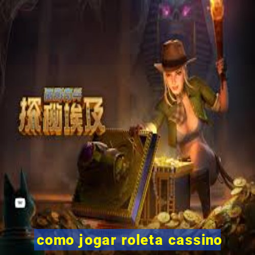 como jogar roleta cassino