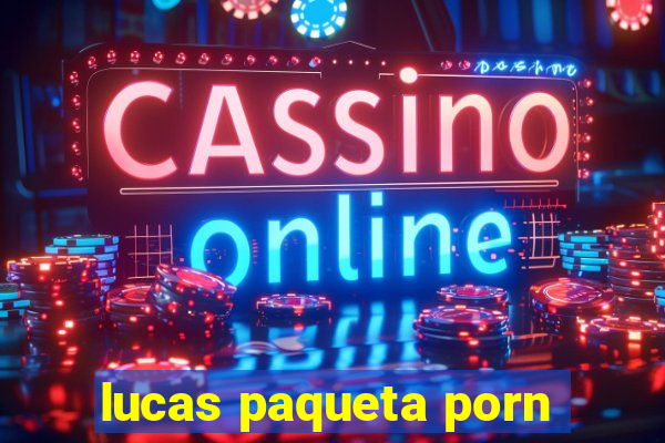 lucas paqueta porn