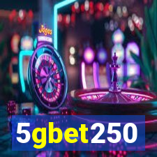 5gbet250