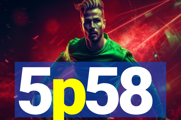 5p58