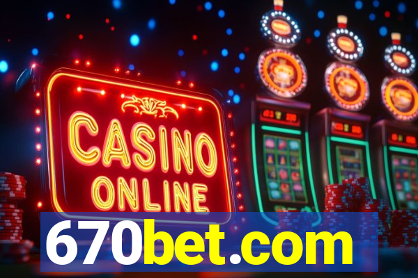 670bet.com