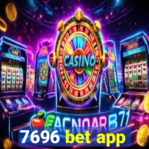 7696 bet app