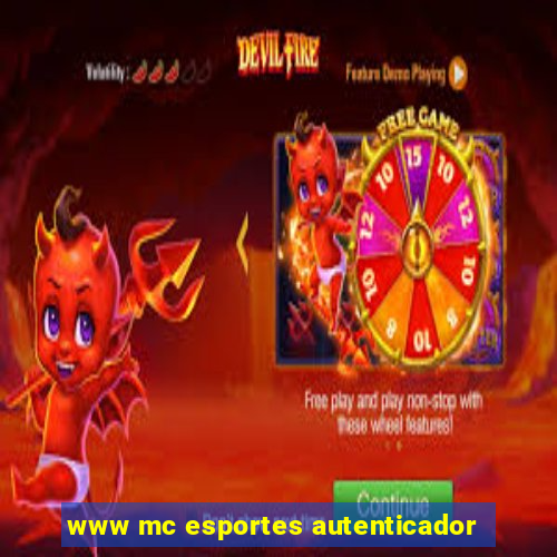 www mc esportes autenticador