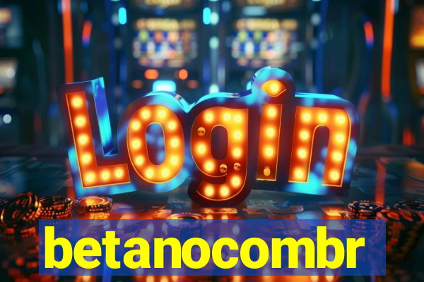 betanocombr