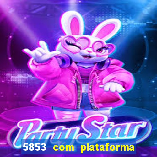 5853 com plataforma de jogos