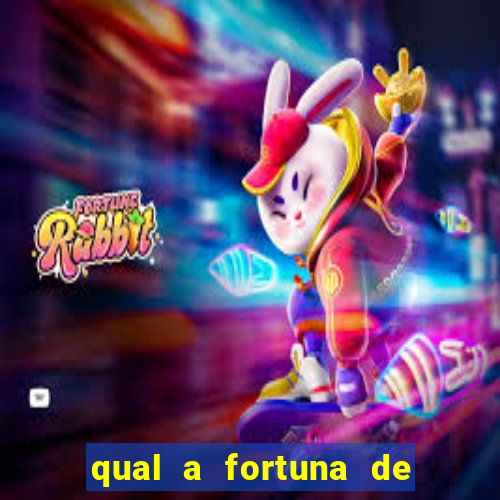 qual a fortuna de mari maria