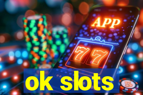 ok slots