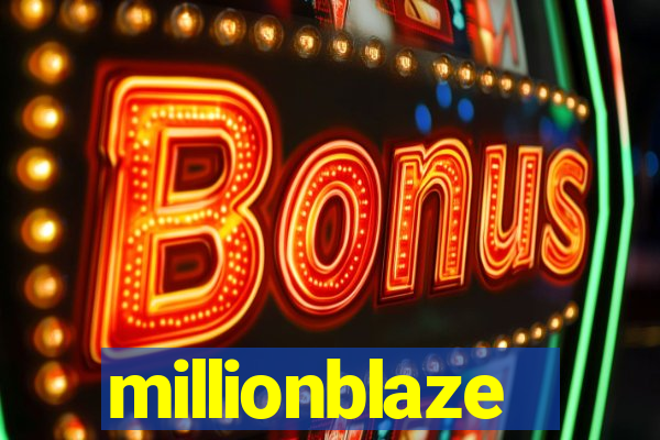 millionblaze