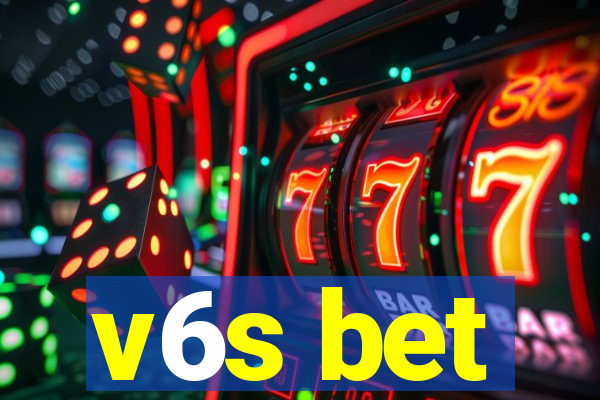 v6s bet