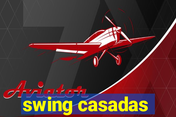 swing casadas