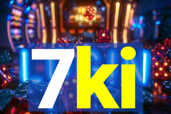 7ki
