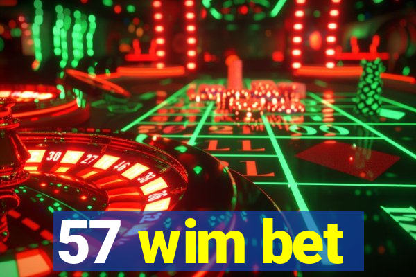 57 wim bet