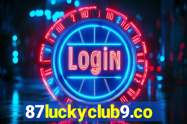 87luckyclub9.com