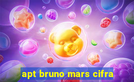 apt bruno mars cifra