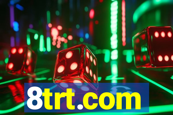 8trt.com