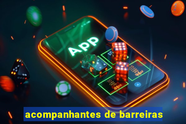 acompanhantes de barreiras