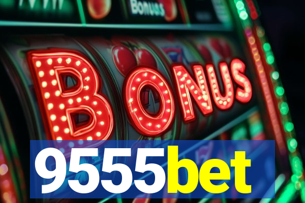 9555bet