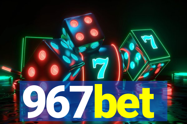 967bet