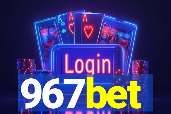 967bet