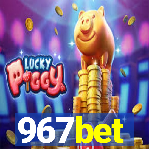 967bet