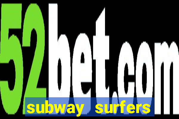 subway surfers pagando dinheiro
