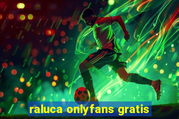 raluca onlyfans gratis