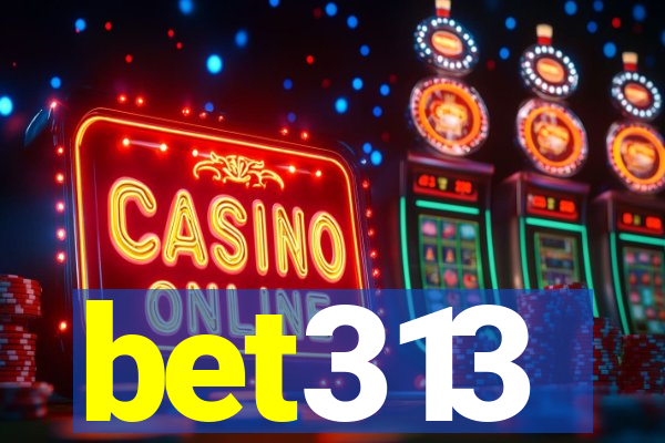 bet313