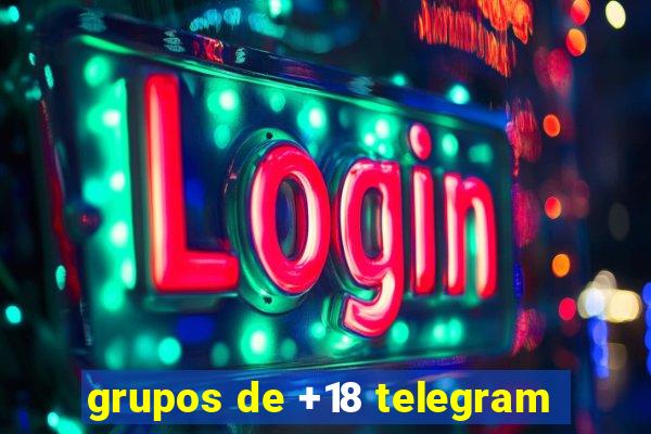 grupos de +18 telegram