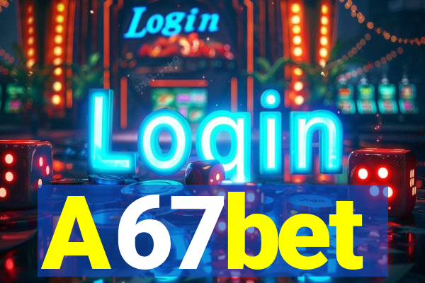 A67bet