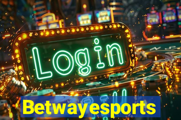 Betwayesports