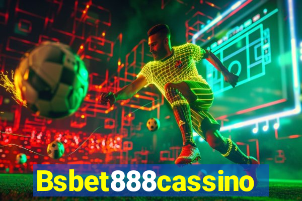 Bsbet888cassino