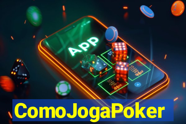 ComoJogaPoker