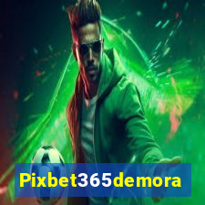 Pixbet365demora