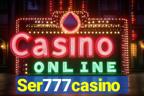 Ser777casino