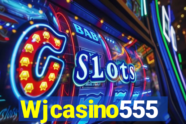 Wjcasino555