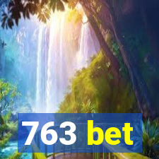 763 bet