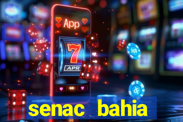senac bahia trabalhe conosco