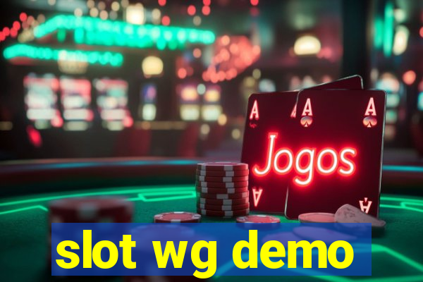 slot wg demo
