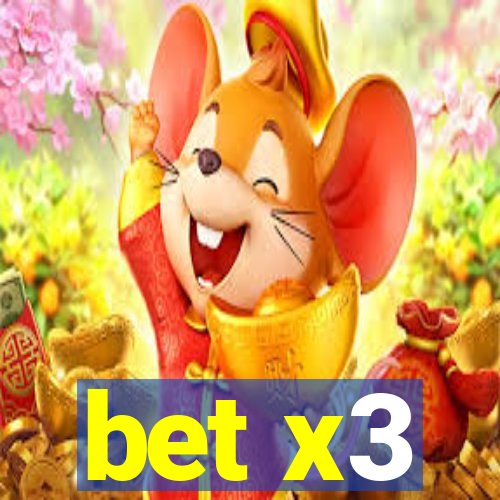 bet x3