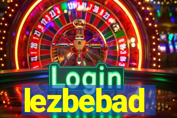 lezbebad