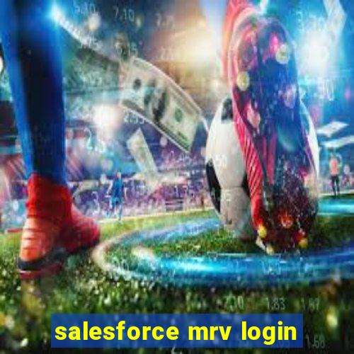 salesforce mrv login
